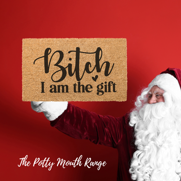 B^*&^% I am the Gift  Doormat - Unicorn Fart Productions